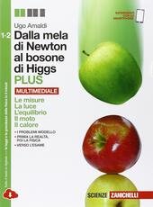 DALLA MELA DI NEWTON AL BOSONE DI HIGGS - VOL. …