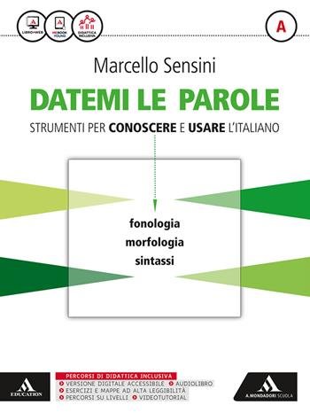 DATEMI LE PAROLE STRUMENTI PER CONOSCERE E USARE L'ITALIANO. VOL. …