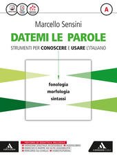 DATEMI LE PAROLE VOL. A+B 2016 STRUMENTI PER CONOSCERE E …