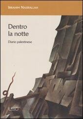 DENTRO LA NOTTE. diario palestinese
