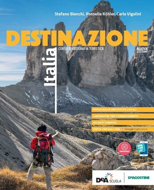 DESTINAZIONE ITALIA. CORSO DI GEOGRAFIA TURISTICA. CON ATLANTE. PER LE …
