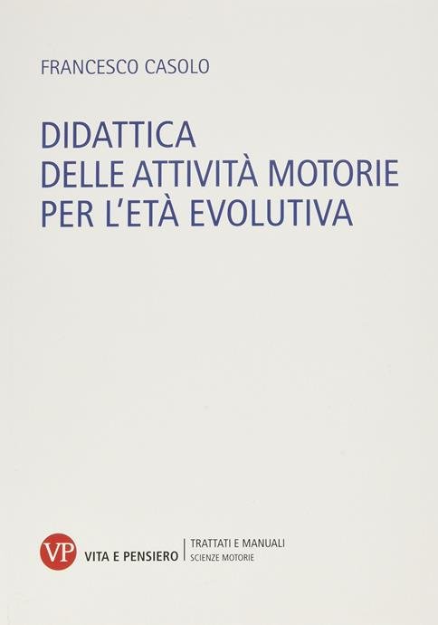 DIDATTICA DELLE ATTIVITÀ MOTORIE PER L'ETÀ EVOLUTIVA