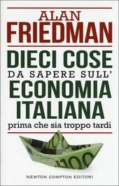 DIECI COSE DA SAPERE SULL' ECONOMIA ITALIANA PRIMA CHE SIA …