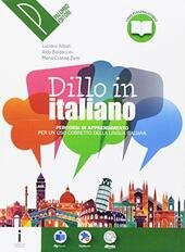 DILLO IN ITALIANO. PERCORSI DI APPRENDIMENTO PER UN USO CORRETTO …