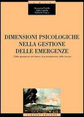 DIMENSIONI PSICOLOGICHE NELLA GESTIONE DELLE EMERGENZE. Dalla riparazione del danno …