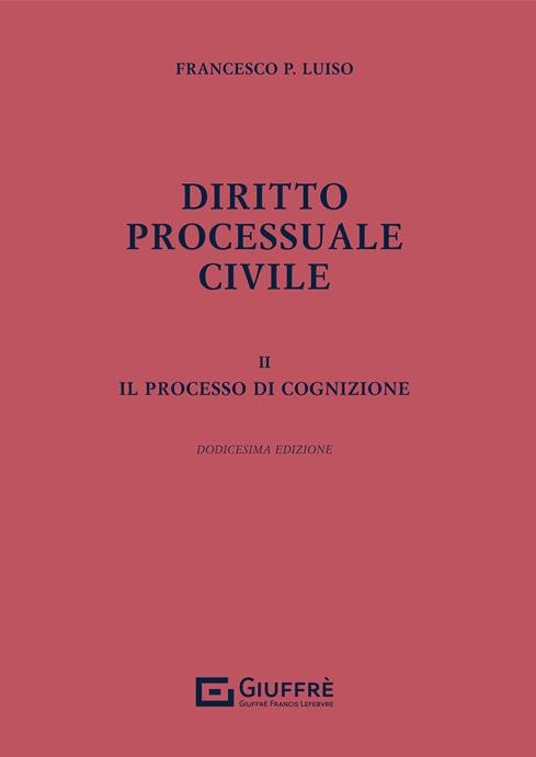 DIRITTO PROCESSUALE CIVILE. VOL. 2: PROCESSO DI COGNIZIONE, IL.