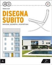 DISEGNA SUBITO. VOLUME 2 + QUAD. DI DISEGNO E ARCHITETTURA …