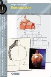 DISEGNO TECNICO & COMUNICAZIONE VISIVA - ESERCITAZIONI