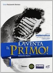 DIVENTA IL PRIMO! CON SFIDE MATEMATICHE-QUADERNO-INFORMATICA-ONLINE VOL.1