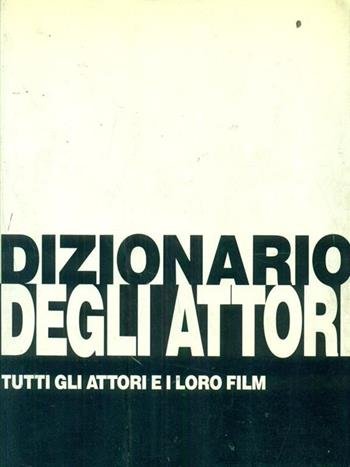 DIZIONARIO DEGLI ATTORI