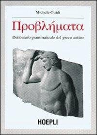 DIZIONARIO GRAMMATICALE DEL GRECO ANTICO