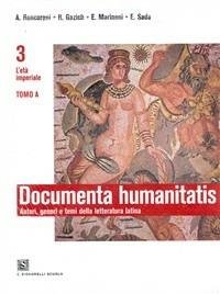 DOCUMENTA HUMANITATIS. AUTORI, GENERI E TEMI DELLA LETTERATURA LATINA. PER …