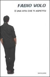 E' UNA VITA CHE TI ASPETTO