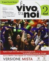 E VIVO TRA NOI. VOL 2