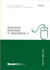 ECONOMIA AZIENDALE IN LABORATORIO - VOL. 1