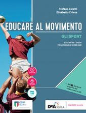 EDUCARE AL MOVIMENTO. ALLENAMENTO, SALUTE E BENESSERE-GLI SPORT. PER LE … | Immagine principale