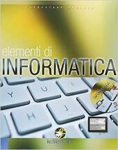 ELEMENTI DI INFORMATICA. VOLUME + CD-ROM