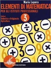 ELEMENTI DI MATEMATICA - VOL. 3 X IPSIA