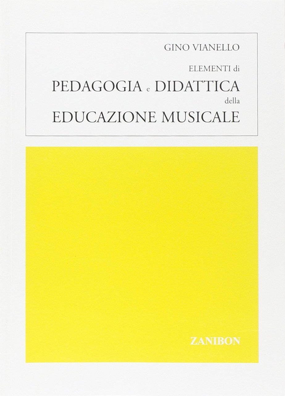 ELEMENTI DI PEDAGOGIA E DIDATTICA DELLA EDUCAZIONE MUSICALE