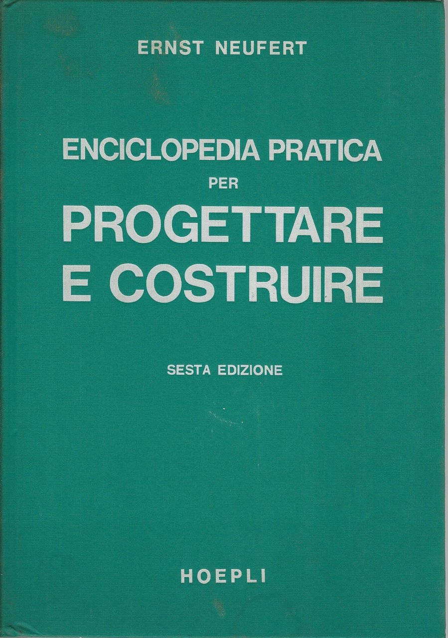 ENCICLOPEDIA PRATICA PER PROGETTARE E COSTRUIRE