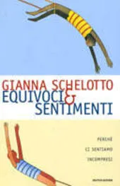 EQUIVOCI & SENTIMENTI. PERCHE' CI SENTIAMO INCOMPRESI | Immagine Gallery 2