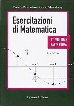 ESERCITAZIONI DI MATEMATICA. VOL. 1/11° VOLUME - PARTE PRIMA