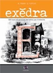 EXEDRA. 825 TEMI DI VERSIONE DA LATINO PER IL TRIENNIO