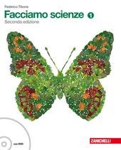 FACCIAMO SCIENZE - VOL. 1 + DVD - 2ED.