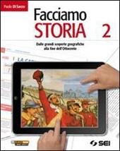 FACCIAMO STORIA VOL. 2 DALLE GRANDI SCOPERTE GEOGRAFICHE ALLA FINE …