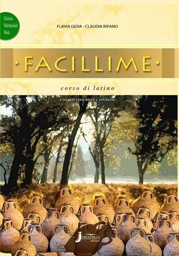 FACILLIME. CORSO DI LATINO CON RIPASSO DELLA SINTASSI. PER LA …