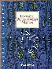 FANTASMI BRIVIDI E ALTRI MISTERI