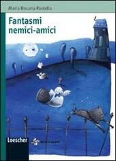 FANTASMI NEMICI-AMICI