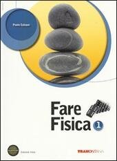 FARE FISICA 1 SET - EDIZIONE MISTA. VOLUME 1 + …