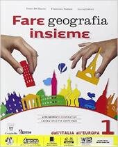 FARE GEOGRAFIA INSIEME VOL. 1