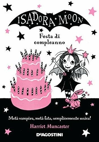 FESTA DI COMPLEANNO. ISADORA MOON