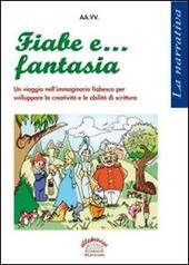 FIABE E.FANTASIA. UN VIAGGIO NELL'IMMAGINARIO FIABESCO