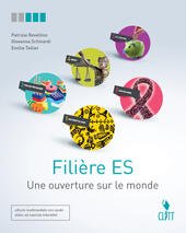 FILIERE ES. UNE OUVERTURE SUR LE MONDE. PER LE SCUOLE …