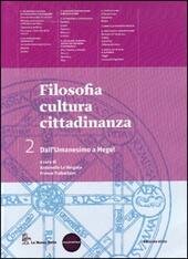 FILOSOFIA CULTURA CITTADINANZA. DALL'UMANESIMO A HEGEL + ESPANSIONE WEB