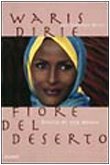 FIORE DEL DESERTO. STORIA DI UNA DONNA