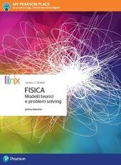 FISICA - MODELLI TEORICI E PROBLEM SOLVING I∞ BIENNIO