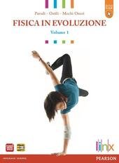 FISICA IN EVOLUZIONE 1 + ACTIVEBOOK.