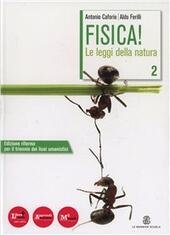 FISICA ! + VOL 2. LE LEGGI DELLA NATURA