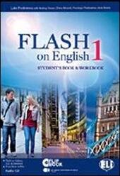 FLASH ON ENGLISH 1 VERSIONE MULTI. STUDENT'S BOOK & WORKBOOK …