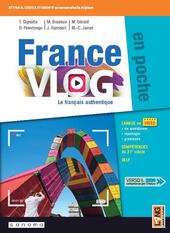 FRANCE VLOG EN POCHE. LE FRANCAIS AUTHENTIQUE. PER LE SCUOLE …