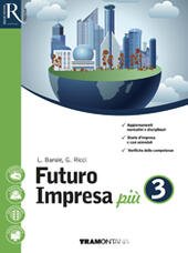 FUTURO IMPRESA PIU'VOL. 3 - LIBRO MISTO CON HUB LIBRO …