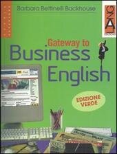 GATEWAY TO BUSINESS ENGLISH + DIRECTION - ED. VERDE