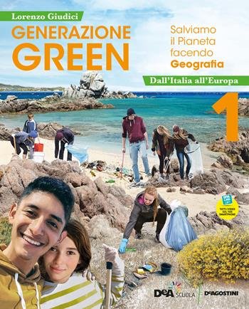 GENERAZIONE GREEN. CON ATLANTE 1, REGIONI D'ITALIA, EDUCAZIONE CIVICA. PER …