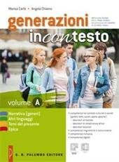 GENERAZIONI INCONTESTO. NARRATIVA (GENERI), ALTRI LINGUAGGI, TEMI DEL PRESENTE, EPICA …