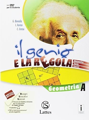 GENIO E LA REGOLA. GEOMETRIA A. PER LA SCUOLA MEDIA. …
