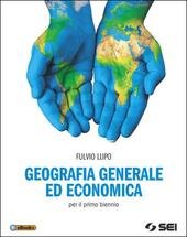 GEOGRAFIA GENERALE ED ECONOMICA - NUOVA EDIZIONE. PER IL PRIMO …